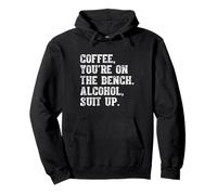 Coffee You'Re On The Bench Traje de Alcohol Fiesta de Beber Sudadera con Capucha