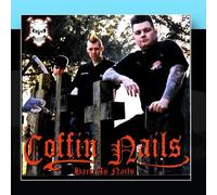 Coffin Nails - Hard As Nails [Import]