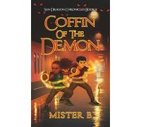 Coffin of the Demon: An Urban Fantasy Adventure with Chinese Magic and Cultivation (Sun Dragon Chronicles)