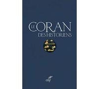Coffret Le Coran des historiens: Etudes sur le contexte et la génèse du Coran ; Commentaire et analyse du texte coranique Sourates 1 à 26 ; Commentaire et analyse du texte coranique Sourates 27 à 114