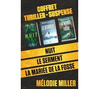 Coffret Thriller Suspense: Des thrillers psychologiques français captivants (La mariée de la fosse, Le serment, Nuit) (Thrillers psychologiques addictifs)