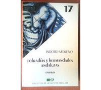 Cofradías y Hermandades Andaluzas: Estructura, simbolismo e identidad (Biblioteca de la cultura andaluza)