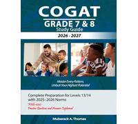 COGAT Grade 7 & 8 Study Guide 2026-2027: Master Every Pattern, Unlock Your Highest Potential - Complete Preparation for Levels 13/14 with 2025-2026 ... 1000 Practice Questions and Answers Explained