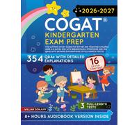 COGAT Kindergarten Exam Prep: The Ultimate Study Guide for Gifted and Talented Children Ages 4-6 (Level 5/6) with Breakdowns, Strategies and 354 Q&As with Answer Explanations (3 Full-Length Tests)