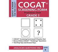 COGAT Screening Form Practice Test: Grade 3 Level 9: Practice Questions from CogAT Form 7 / Form 8 Analogies Sections: Verbal/Picture Analogies, Number Analogies, & Figure Matrices