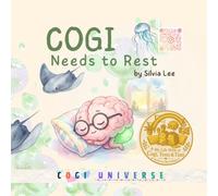 COGI needs to rest: A Cozy Story from the COGI Universe (COGI Universe Preschool Series)