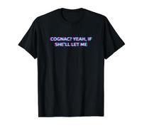 Cognac Yeah If She'll Let Me Drunk Husband Funny Adult Humor Camiseta gráfica económica, Hombre, Negro, L