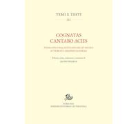 «Cognatas cantabo acies». Poema epico malatestiano del XV secolo attribuito a Basinio da Parma. Ediz. critica (Temi e testi)