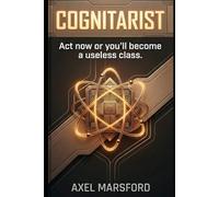 Cognitarist: Act now or you’ll become a useless class.