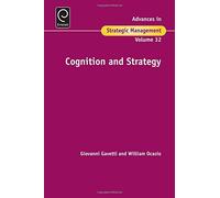 Cognition and Strategy (Advances in Strategic Management) by Giovanni Gavetti (2015-08-28)