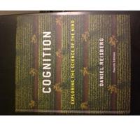 Cognition: Exploring the Science of the Mind