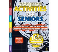 Cognitive Activities for Seniors: A Full Color Activity Book for Seniors with Large Print Brain Games and Memory Exercises to Keep the Mind Sharp (Ageless Mind)