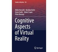 Cognitive Aspects of Virtual Reality (Studies in Big Data)