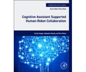 Cognitive Assistant Supported Human-robot Collaboration