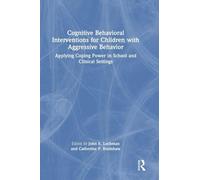 Cognitive Behavioral Interventions for Children with Aggressive Behavior: Applying Coping Power in School and Clinical Settings