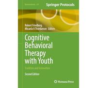 Cognitive Behavioral Therapy with Youth: Tradition and Innovation: 231 (Neuromethods, 231)
