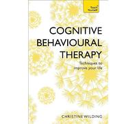 Cognitive Behavioural Therapy (Cbt): Teach Yourself