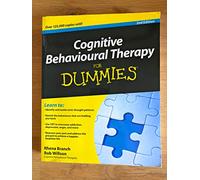 Cognitive Behavioural Therapy Dummies 2e (For Dummies)
