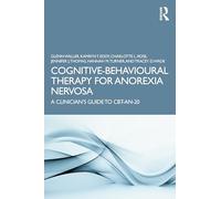 Cognitive-Behavioural Therapy for Anorexia Nervosa: A Clinician’s Guide to CBT-AN-20