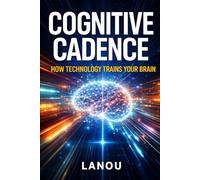 Cognitive Cadence: How Technology Trains Your Brain for Speed
