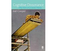 Cognitive Dissonance: Fifty of a Classic Theory: 50 Years of a Classic Theory