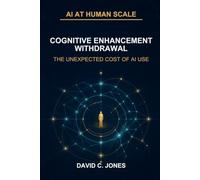 Cognitive Enhancement Withdrawal: The Unexpected Cost of AI Use (AI at Human Scale)