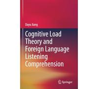 Cognitive Load Theory and Foreign Language Listening Comprehension