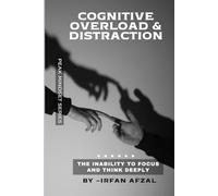 Cognitive Overload & Distraction: The inability to focus and think deeply.