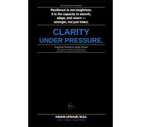 Cognitive Resilience Made Simple: How to Stay Mentally Clear, Focused, and Adaptable in a Burned-Out World (The Made Simple Framework: Clear thinking for complex systems.)