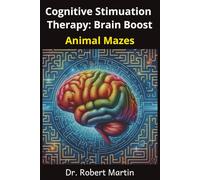 Cognitive Stimulation Therapy: Brain Boost Animal Mazes: Mentally Engaging Activity workbook