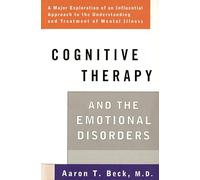 Cognitive Therapy and the Emotional Disorders – Penguin Books