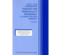 Cognitive Therapy for Personality Disorders: A Schema-Focused Approach (Practitioner's Resource Series)