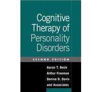 Cognitive Therapy of Personality Disorders: Second Edition