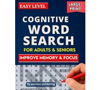 Cognitive Word Search Puzzle Book for Adults and Seniors: Large Print Easy Brain Training to Improve Memory, Focus and Reduce Stress