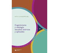 Cognitivismo y Neología: Estudios teóricos y aplicados: 43 (Lengua y Sociedad en el Mundo Hispánico)
