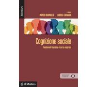 Cognizione sociale. Fondamenti teorici e ricerca empirica (Itinerari)