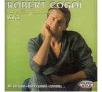 Cogoi, Robert - Mes Premiers Grands Succes Vol.3