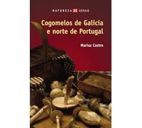 Cogomelos de Galicia e norte de Portugal (TURISMO / OCIO - MONTES E FONTES - Guías da natureza)