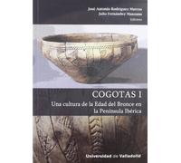 Cogotas I, Una Cultura De La Edad Del Bronce En La Península Ibérica (ARTE Y ARQUEOLOGIA)