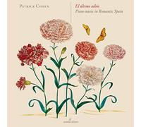 Cohen; Patrick - El Ultimo Adios: Musica Para Piano En La España Romantica ; Cohen (Cabinet)