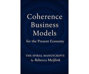 Coherence Business Models for the Present Economy