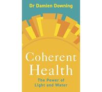 Coherent Health: The Power of Light and Water