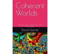 Coherent Worlds: Philosophy Papers on Ethics, Power, and Responsibility