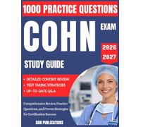 COHN EXAM STUDY GUIDE 2026-2027: Comprehensive Review, Practice Questions, and Proven Strategies for Certification Success