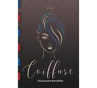 COIFFURE: Tous les secrets de la coiffure