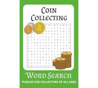 Coin Collecting Word Search Puzzle Book: Word search | Easy to Read Text about Coins, Money, Collecting and More | 6x9 inches, 110 pages | 50+ Puzzles ... Gift for Holidays, Leisure, and Free Times