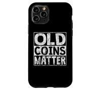 Coin Collector | Numismatist Coin Collecting Numismatics Carcasa para iPhone 11 Pro