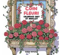Coin fleuri: Coloriages cosy et douillet