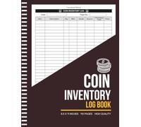 Coin Inventory Log Book: The Essential Coin Collection Record Book | Easily Log Coin Details, Grades, Purchases, Collection History, & More | Large Print 8.5" x 11" Inches, 110 pages