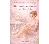 Coin lecture - Salon esthétique : 10 conseils essentiels pour bien s’épiler (Mon coin lecture de salon)